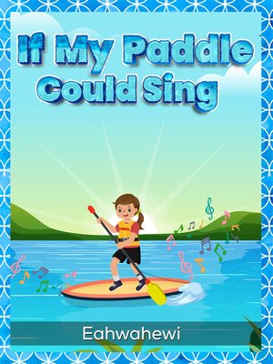 cover image of If My Paddle Could Sing